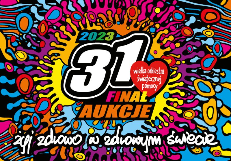 31 Finał Wielkiej Orkiestry Świątecznej Pomocy